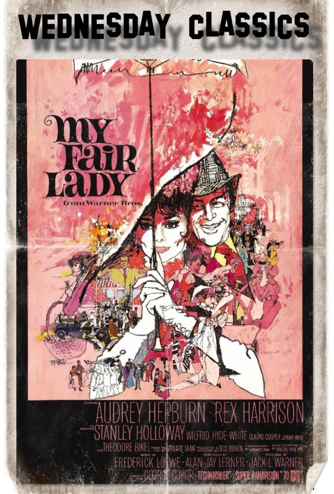Wed. Classics: My Fair Lady