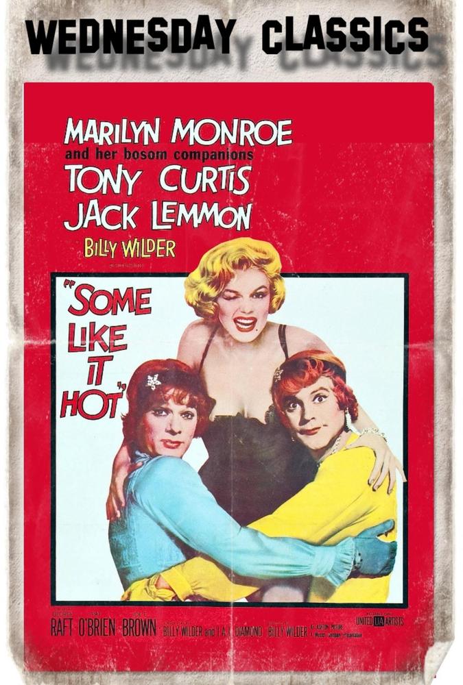 Wed. Classics: Some Like It Hot