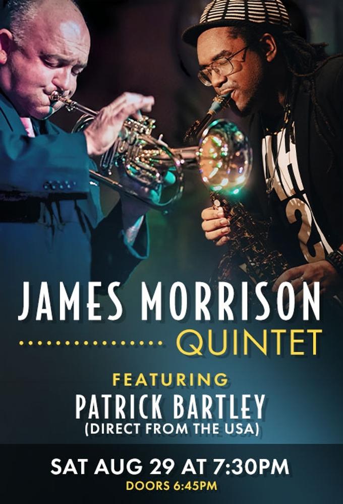 James Morrison Quintet Featuring Patrick Bartley Poster